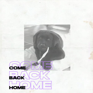Come Back Home (Explicit)