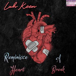 Reminisce A Heart Break (Explicit)