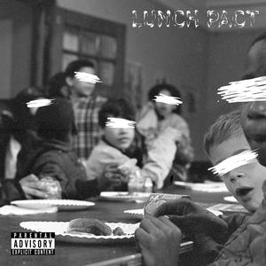 Lunch Pact (Single) [Explicit]