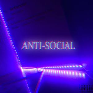 AnTi-SoCiAl (Explicit)