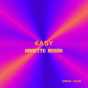 Easy (Kanette Remix) [Explicit]