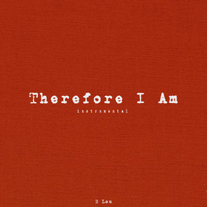 therefore i am (instrumental)
