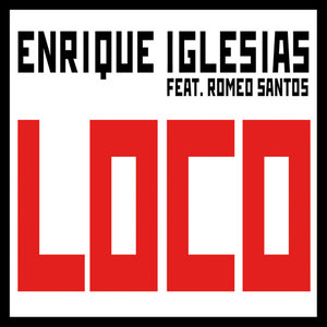 Loco (feat. Romeo Santos) - Single