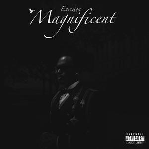 Magnificent (Explicit)