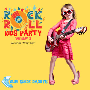 Rock 'n' Roll Kids Party - Featuring "Peggy Sue" (Vol. 2)