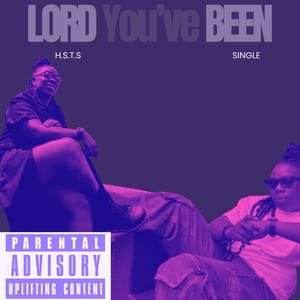 Lord You've Been