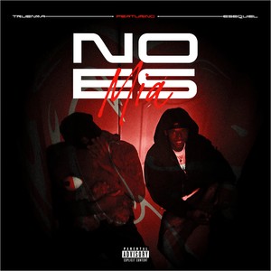 No Es Mia (Explicit)