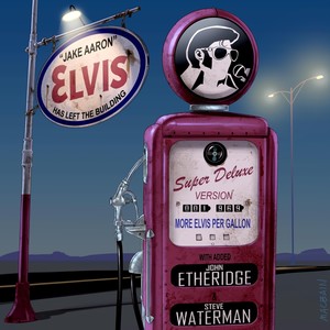 Elvis Has Left the Building (Super Deluxe V1) [feat. Steve Waterman]