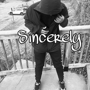 Sincerly (Explicit)