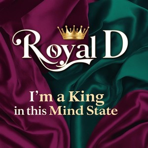 I'm a king in this mind state