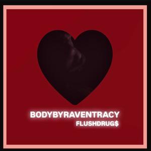 BODYBYRAVENTRACY (Explicit)