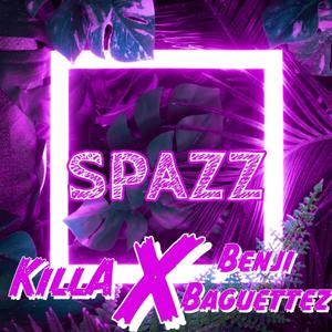 Spazz (Explicit)