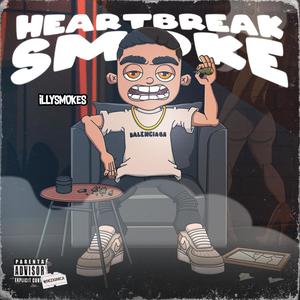 HEARTBREAK SMOKES (Explicit)