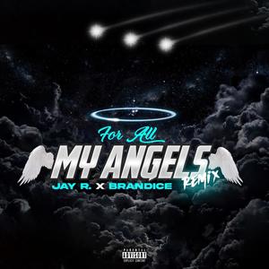 For All My Angels(feat. Brandice) (Explicit)