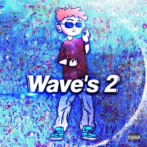 Wave's 2 (Explicit)