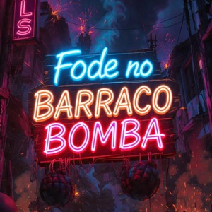 FODE NO BARRACO BOMBA (Explicit)