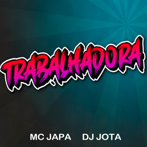 TRABALHADORA (Explicit)