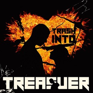 Trash into Treasuer (Explicit)