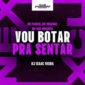 Vou Botar Pra Sentar (Explicit)