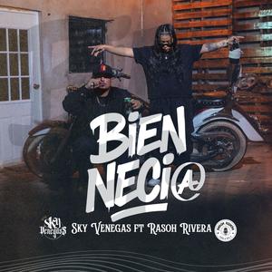 Bien Necia (feat. Rasoh Rivera)