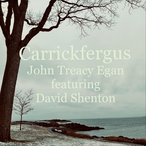 Carrickfergus (feat. David Shenton)