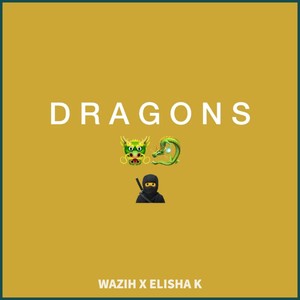 Dragons (feat. Elisha K)