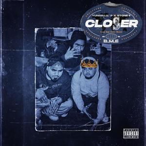 Closer (feat. Stone ll) [Explicit]