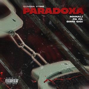 Paradoxa(feat. Gumma Vybz) (Explicit)