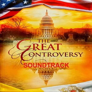 The Great Controversy (Original Soundtrack)