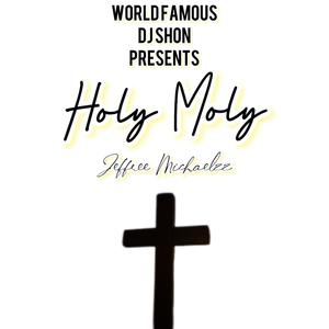 Holy Moly (feat. DJ Shon)