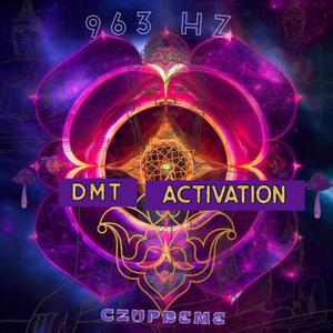 DMT Activation Music (963 Hz)