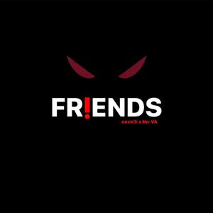 Fr!ends (feat. No-VA) [Explicit]