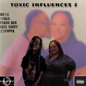 Toxic Influences 2 (Explicit)