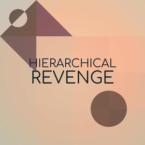 Hierarchical Revenge