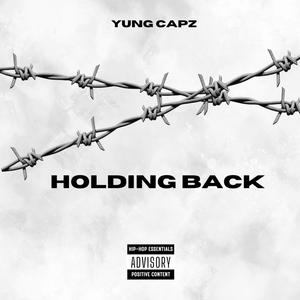 Holding Back (Explicit)