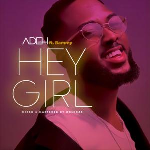 Hey Girl (feat. Bammy) (Explicit)