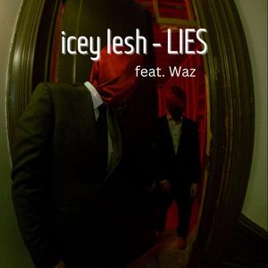 LIES (feat. Waz) [Explicit]