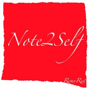 Note2Self (feat. Remy Red)