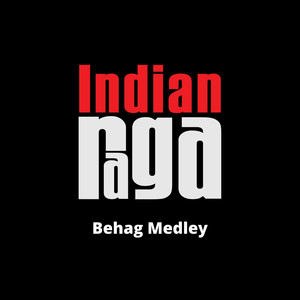 Behag Medley -Bihag - Hamir - Adi - Trisram