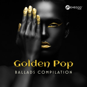 Golden Pop Ballads Compilation – Best Pop Songs