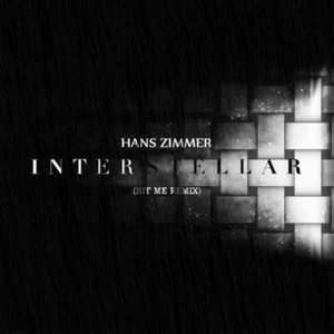 Interstellar (Hit Me Remix)