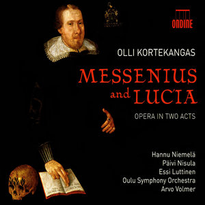 Messenius ja Lucia (Messenius and Lucia): Act II Scene 3: Johannes … (Chorus)