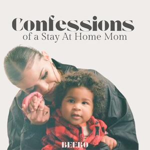 Confessions of a Stay At Home Mom (Explicit)