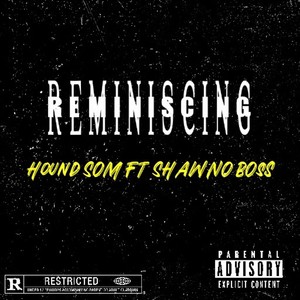 Reminiscing (Explicit)