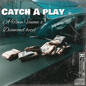 Catch A play (feat. Diamond bezel) (Explicit)