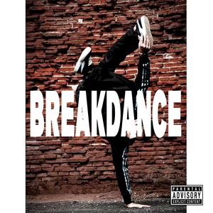 Breakdance (Explicit)