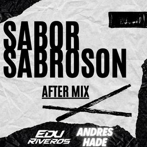 Sabor Sabroson (feat. Andres Hade) (After Mix)