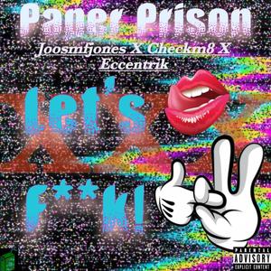 Let's ****! (feat. JoosMFJones, CheckM8 & Eccentrik) (Explicit)