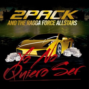 Yo No Quiero Ser (feat. The Ragga Force Allstars)