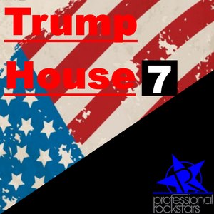 Trump House Vol. 7